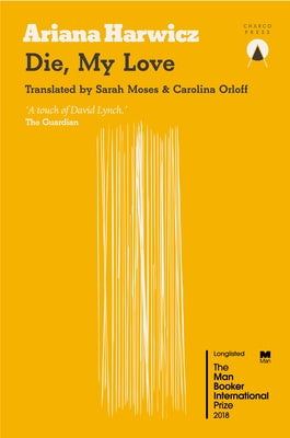 Cover image of the book "Die My Love" by Charco Press, featuring abstract artwork and bold typography on the cover.