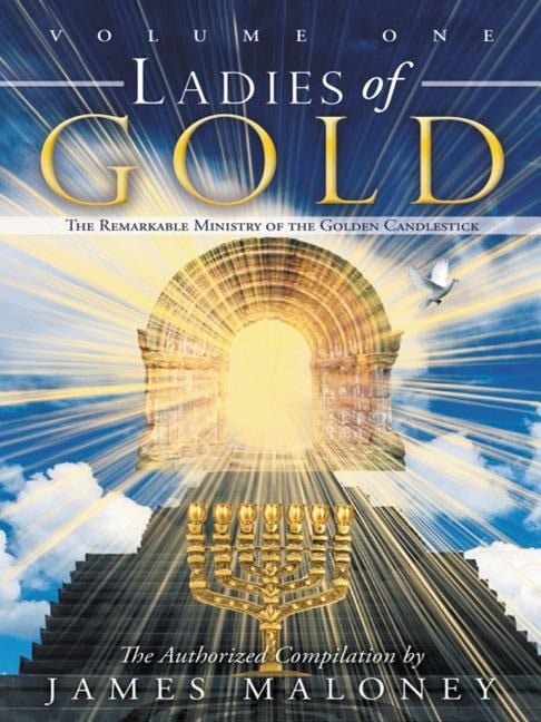 Ladies of Gold Volume One: The Remarkable Ministry of the Golden Candlestick Paperback WestBow Press