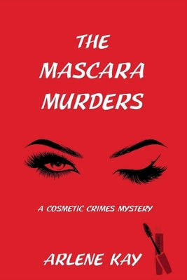 The Mascara Murders: A Cosmetic Crimes Mystery Paperback Level Best Books
