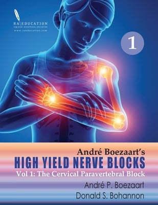 High Yield Nerve Blocks Vol 1: The Cervical Paravertebral Block Paperback Raeducation.com LLC Publications