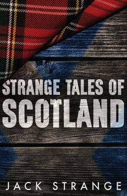 Strange Tales of Scotland Paperback Next Chapter