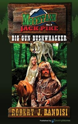 Big Gun Bushwhacker Paperback Speaking Volumes LLC