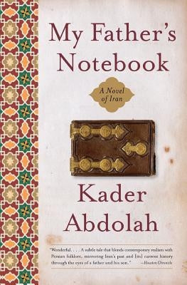 My Father's Notebook: A Novel of Iran Paperback Harper Perennial
