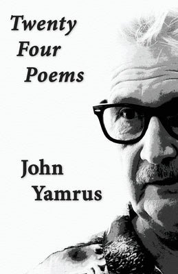 Twenty Four Poems Paperback Independently Published