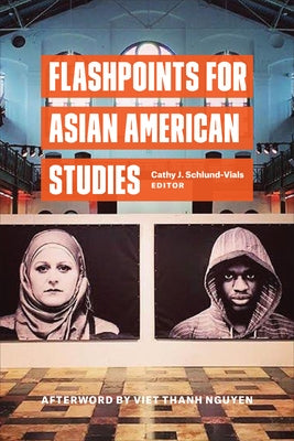 Flashpoints for Asian American Studies Paperback Fordham University Press