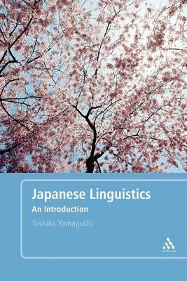 Japanese Linguistics: An Introduction Paperback Bloomsbury Publishing PLC