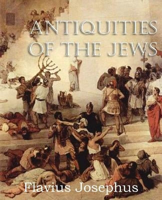 Antiquities of the Jews Paperback Bottom of the Hill Publishing