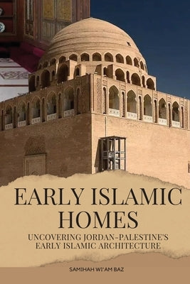Early Islamic Homes Paperback Ali Shah Publisher