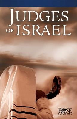 Judges of Israel Rose Publishing (CA)