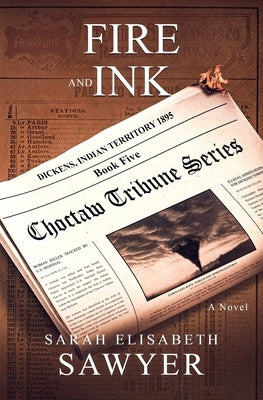 Fire and Ink (Choctaw Tribune Series, Book 5) Paperback Rockhaven Publishing