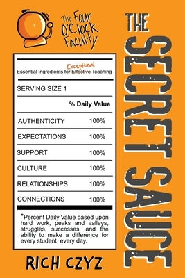 The SECRET SAUCE: Essential Ingredients for Exceptional Teaching Paperback Dave Burgess Consulting