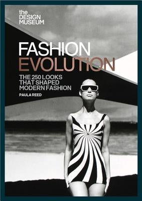 Fashion Evolution: The 250 Looks That Shaped Modern Fashion Paperback Conran Octopus