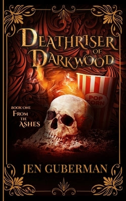 Deathriser of Darkwood: From the Ashes Paperback Ugm Publications