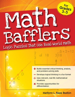Math Bafflers: Logic Puzzles That Use Real-World Math (Grades 3-5) Paperback Routledge