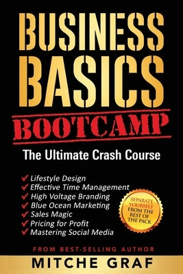 Business Basics BootCamp: The Ultimate Crash Course Paperback Power Marketing 101