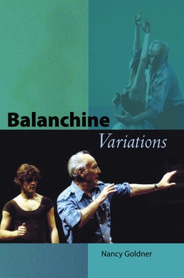 Balanchine Variations Paperback University Press of Florida