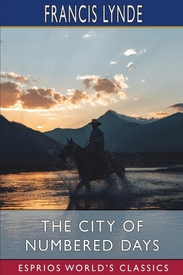The City of Numbered Days (Esprios Classics): Illustrated by Arthur E. Becher Paperback Blurb