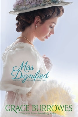 Miss Dignified Paperback Grace Burrowes Publishing