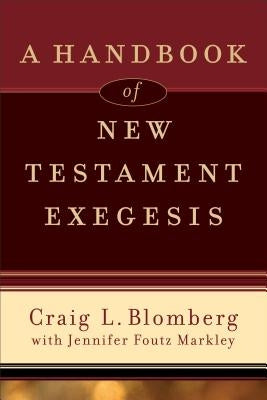 A Handbook of New Testament Exegesis Paperback Baker Academic