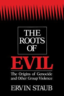 Paperback of The Roots of Evil: The Origins of Genocide and Other Group Violence by Cambridge University Press, with book cover and text visible.