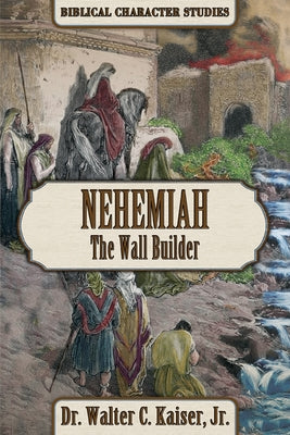 Nehemiah: The Wall Builder Paperback Messianic Jewish Publishers