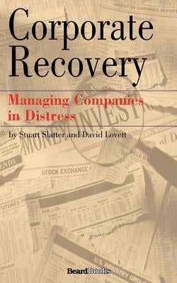 Corporate Recovery: Managing Companies in Distress Paperback Beard Books