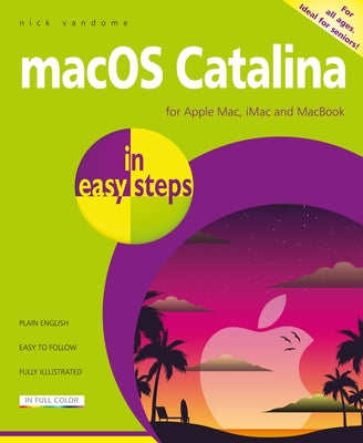 Macos Catalina in Easy Steps: Covers Version 10.15 Paperback In Easy Steps