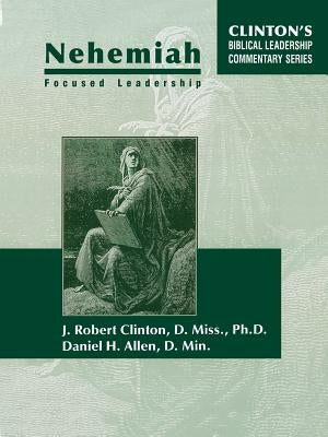 Nehemiah Focused Leadership Paperback Barnabas Publishers