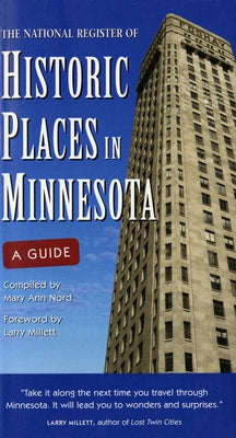 The National Register of Historic Places in Minnesota: A Guide Paperback Minnesota Historical Society Press