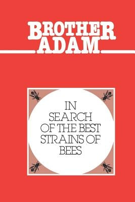 Brother Adam- In Search of the Best Strains of Bees Paperback Peacock Press