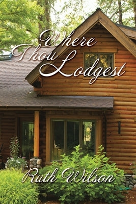 Where Thou Lodgest Paperback Balboa Press