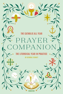 Paperback of The Catholic All Year Prayer Companion by Ignatius Press, featuring a cover with religious artwork and liturgical year themes.