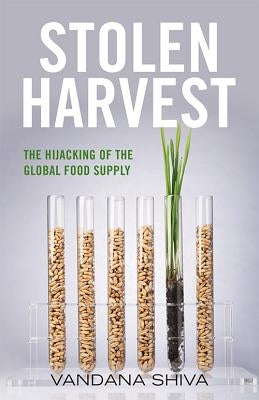 Stolen Harvest: The Hijacking of the Global Food Supply Paperback University Press of Kentucky