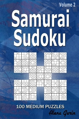 Samurai Sudoku: 100 Medium Puzzles (Volume 2) One puzzle per page Paperback Independently Published