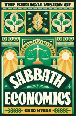 The Biblical Vision of Sabbath Economics Paperback Lab/Ora Press