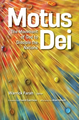Motus Dei: The Movement of God to Disciple the Nations Paperback William Carey Publishing