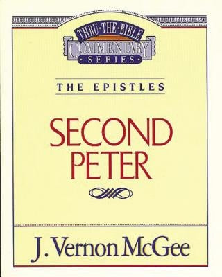 Thru the Bible Vol. 55: The Epistles (2 Peter): 55 Thomas Nelson