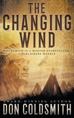 The Changing Wind: A Classic Western Novel Paperback Wolfpack Publishing