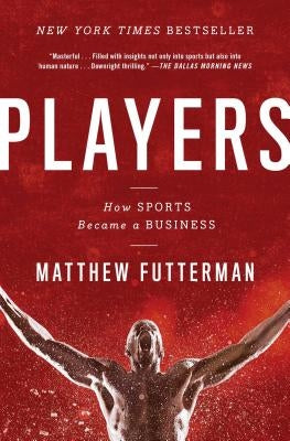 Players: How Sports Became a Business Paperback Simon & Schuster