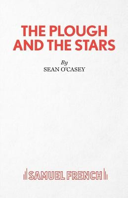 The Plough and the Stars Paperback Samuel French Ltd