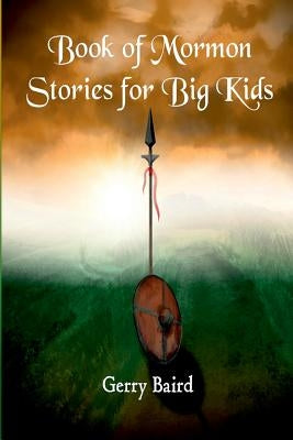 Book of Mormon Stories for Big Kids Paperback Lulu.com
