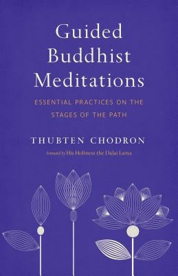 Guided Buddhist Meditations: Essential Practices on the Stages of the Path Paperback Shambhala