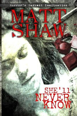 She'll Never Know Paperback Createspace Independent Publishing Platform