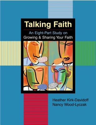 Talking Faith: An Eight-Part Study Paperback Christian Board of Publication