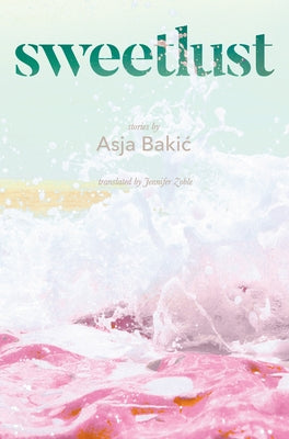 Sweetlust: Stories Paperback Feminist Press