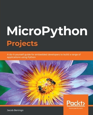 Paperback book titled "MicroPython Projects" by Packt Publishing, featuring embedded development projects using Python.
