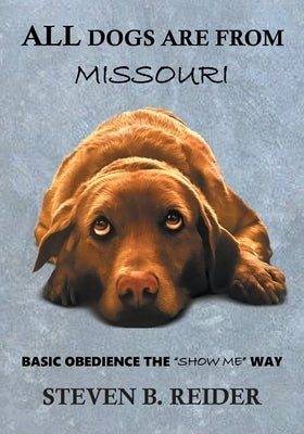 All Dogs are from Missouri Paperback Page Publishing