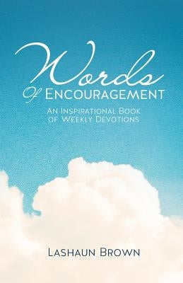 Words of Encouragement Paperback Xulon Press
