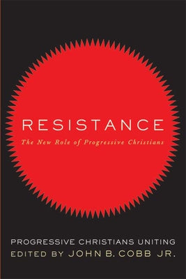 Resistance: The New Role of Progressive Christians: Progressive Christians Uniting Paperback Westminster John Knox Press