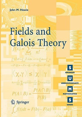 Fields and Galois Theory Paperback Springer